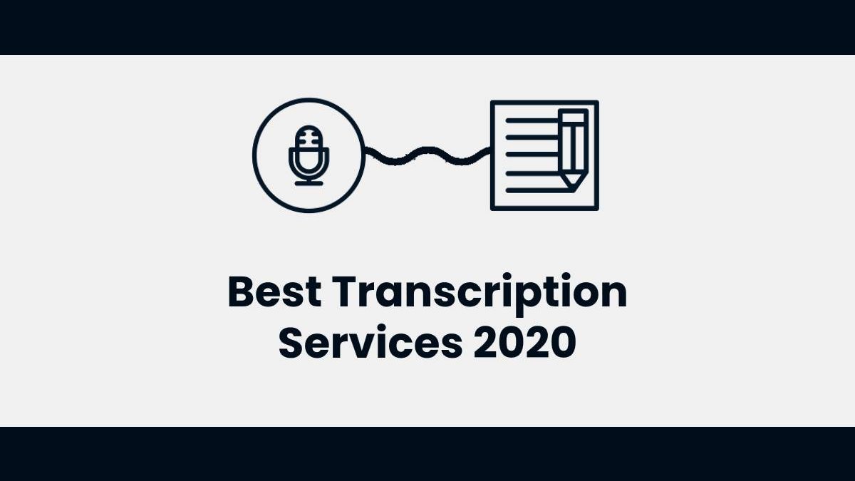 Best Transcription Services 2020