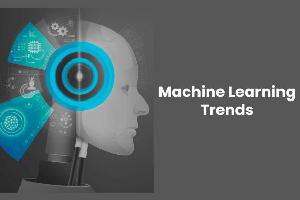 Machine Learning Trends