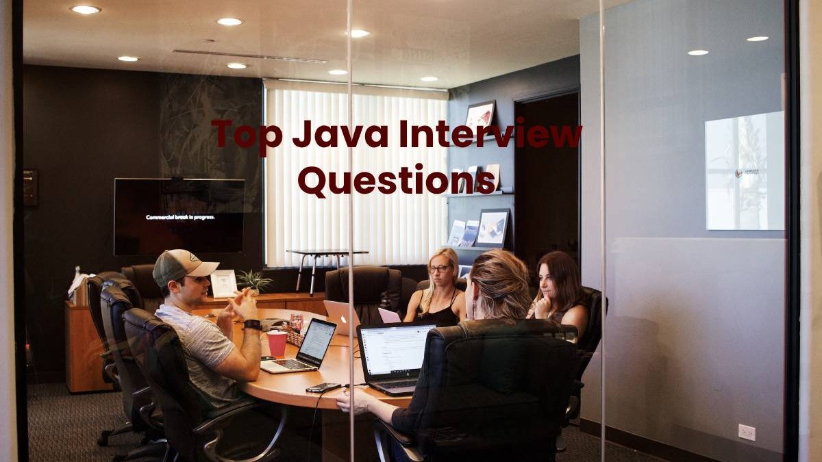 Top Java Interview Questions