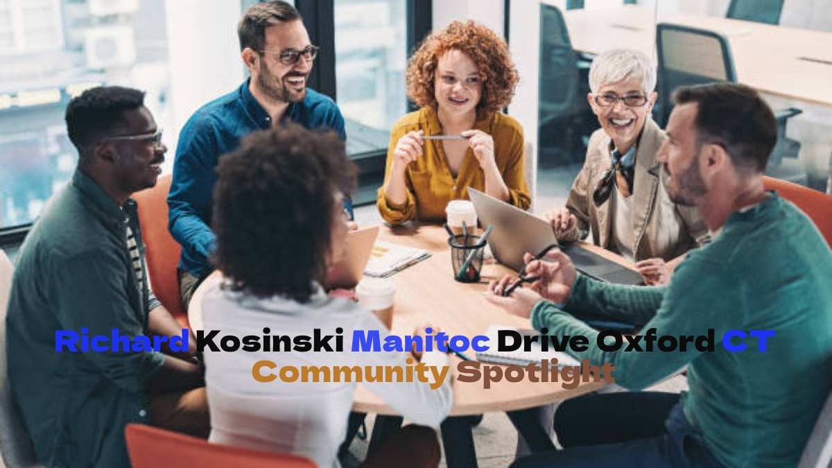 Richard Kosinski Manitoc Drive Oxford CT: Community Spotlight