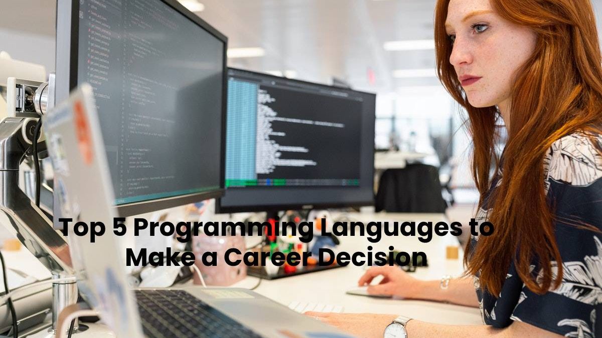 Top 5 Programming Languages to Make a Career Decision